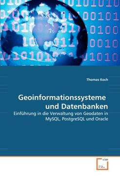 portada Geoinformationssysteme  und Datenbanken: Einführung in die Verwaltung von Geodaten in MySQL, PostgreSQL und Oracle
