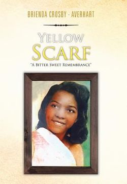 portada Yellow Scarf: A Bitter Sweet Remembrance