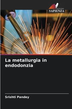 portada La metallurgia in endodonzia (in Italian)