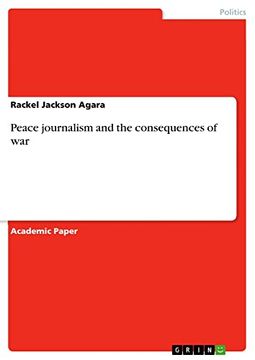 portada Peace Journalism and the Consequences of war (en Inglés)