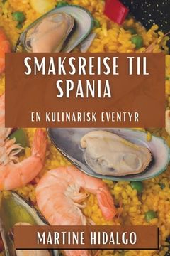 portada Smaksreise til Spania: En Kulinarisk Eventyr (in Noruego)