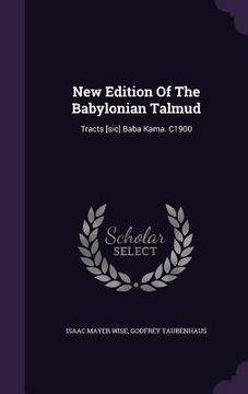 portada New Edition Of The Babylonian Talmud: Tracts [sic] Baba Kama. C1900