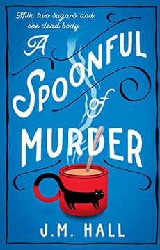 portada A Spoonful of Murder: A Totally Unputdownable British Cozy Mystery Novel (en Inglés)