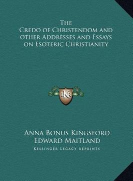 portada the credo of christendom and other addresses and essays on esoteric christianity