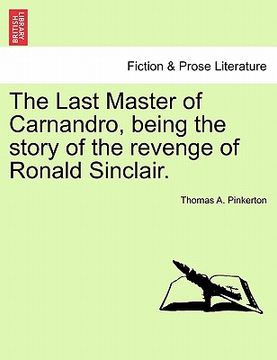 portada the last master of carnandro, being the story of the revenge of ronald sinclair. (en Inglés)