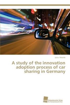portada a study of the innovation adoption process of car sharing in germany