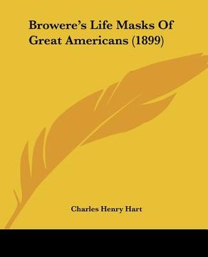 portada browere's life masks of great americans (1899) (en Inglés)