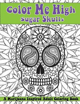 portada Color Me High: Sugar Skulls: Dia de los Muertos (en Inglés)