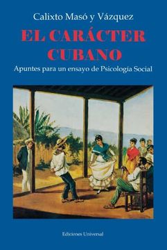 portada El Carácter Cubano Apuntes Para un Ensayo de Psicología Social (Coleccion Cuba y sus Jueces)