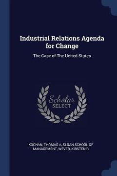 portada Industrial Relations Agenda for Change: The Case of The United States (en Inglés)