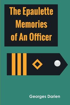 portada The epaulette Memories of an officer (en Inglés)
