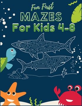 portada Fun First Mazes For Kids 4-8: 101+ Pages Easy Mazes For Kids, Super Hard and Super Funny Maze Puzzles book ever (en Inglés)