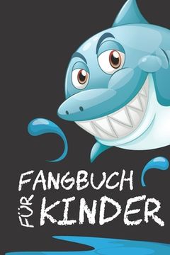 portada Fangbuch für Kinder: Mein persönliches Fangbuch - Fangen, Dokumentieren und Auswerten