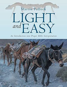 portada Light and Easy: An Introduction Into Proper Bible Interpretation (en Inglés)