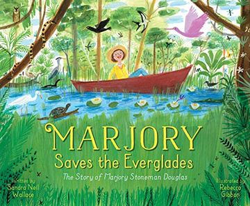 portada Marjory Saves the Everglades: The Story of Marjory Stoneman Douglas 