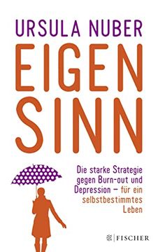 portada Eigensinn: Die Starke Strategie Gegen Burnout und Depression - und für ein Selbstbestimmtes Leben (Fischer Paperback) (in German)