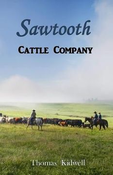 portada The Sawtooth Cattle Company (en Inglés)