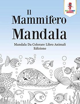 portada Il Mammifero Mandala: Mandala da Colorare Libro Animali Edizione 
