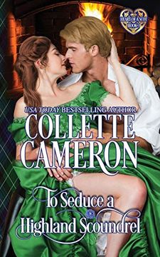 portada To Seduce a Highland Scoundrel: Scottish Highlander Historical Romance: 3 (Heart of a Scot) (en Inglés)