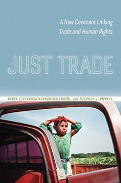 portada Just Trade: A new Covenant Linking Trade and Human Rights (en Inglés)