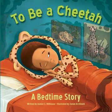 portada To be a Cheetah a Bedtime Story (en Inglés)