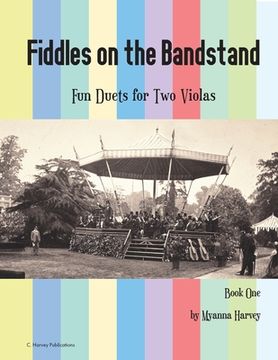 portada Fiddles on the Bandstand, Fun Duets for Two Violas, Book One (en Inglés)