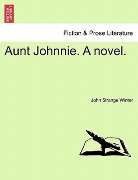 portada aunt johnnie. a novel.vol.ii