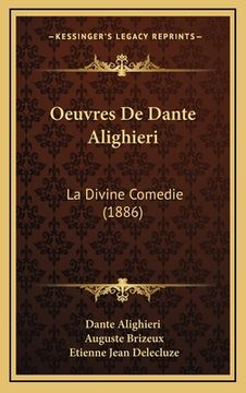 portada Oeuvres De Dante Alighieri: La Divine Comedie (1886) (in French)