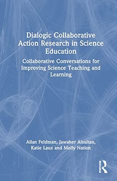 portada Dialogic Collaborative Action Research in Science Education (Teaching and Learning in Science Series) (in English)