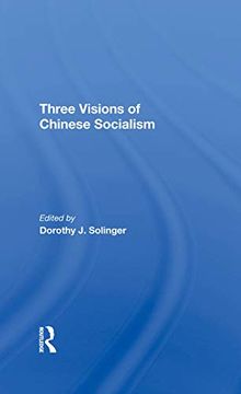 portada Three Visions of Chinese Socialism (en Inglés)