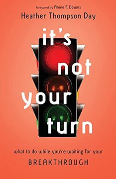 portada It'S not Your Turn: What to do While You'Re Waiting for Your Breakthrough 