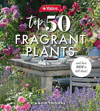 portada Yates top 50 Fragrant Plants and how not to Kill Them! (en Inglés)