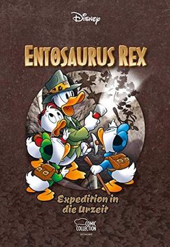 portada Enthologien 32: Entosaurus rex - Expedition in die Urzeit (Disney Enthologien, Band 32) (en Alemán)