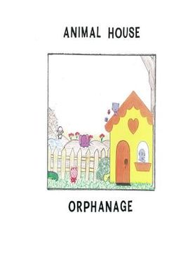 portada Animal House Orphanage (en Inglés)
