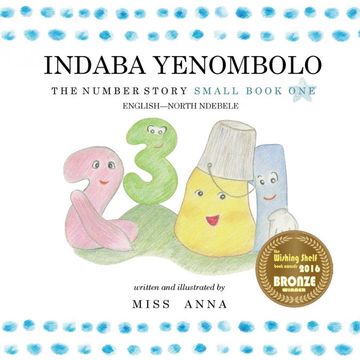 portada The Number Story 1 Indaba Yenombolo: Small Book one English-Isindebele (en Ndebele Del Norte)