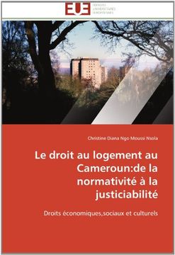 portada Le Droit Au Logement Au Cameroun: de La Normativite a la Justiciabilite