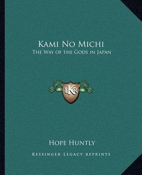 portada kami no michi: the way of the gods in japan (en Inglés)