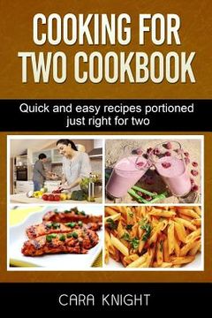 portada Cooking For Two Cookbook: Quick and easy recipes portioned just right for two (in English)