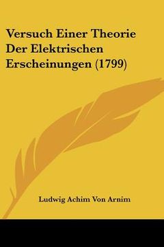 portada Versuch Einer Theorie Der Elektrischen Erscheinungen (1799) (en Alemán)