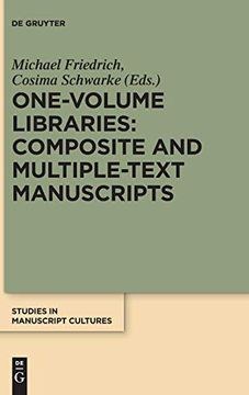 portada One-Volume Libraries: Composite and Multiple-Text Manuscripts (Studies in Manuscript Cultures) (en Inglés)