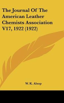portada the journal of the american leather chemists association v17, 1922 (1922) (in English)