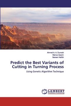 portada Predict the Best Variants of Cutting in Turning Process