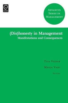 portada (Dis)honesty in Management: Manifestations and Consequences (Advanced Series in Management)