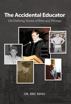 portada The Accidental Educator: Life-Defining Stories of Rites and Wrongs (en Inglés)