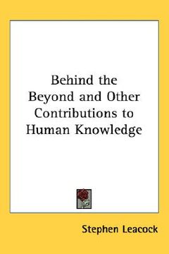 portada behind the beyond and other contributions to human knowledge (en Inglés)