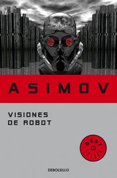 portada Visiones de robot - Isaac Asimov - Libro Físico