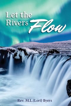 portada Let The Rivers Flow: Second Edition (in English)