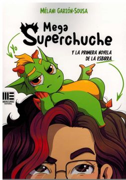 portada Mega Superchuche y la Primera Novela de la Esbirra +¿ Cual Sera tu Superchuche? (Librojuego)