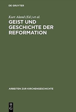 portada Geist und Geschichte der Reformation (Arbeiten Zur Kirchengeschichte) (German Edition)