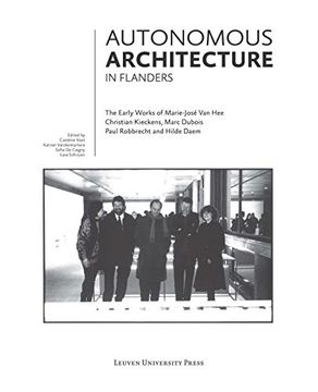 portada Autonomous Architecture in Flanders: The Early Works of Marie-Jose van Hee, Christian Kieckens, Marc Dubois, and Paul Robbrecht & Hilde Daem (en Inglés)